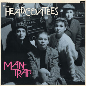 Thee Headcoatees, Man Trap