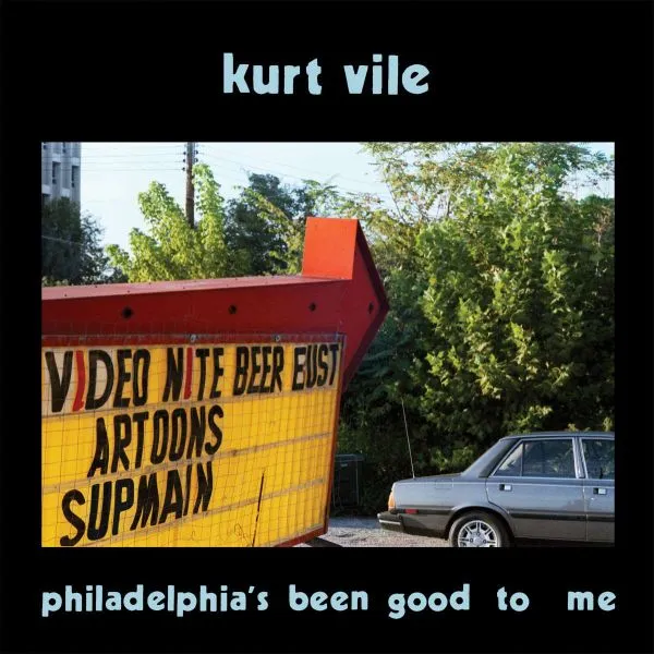 Kurt Vile, Philadelphia´s been Good to Me