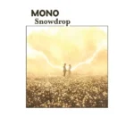 MONO. Snowdrop
