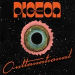 Pigeon, Outtanational
